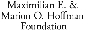 Maximilian E & Marion O. Hoffman Foundation